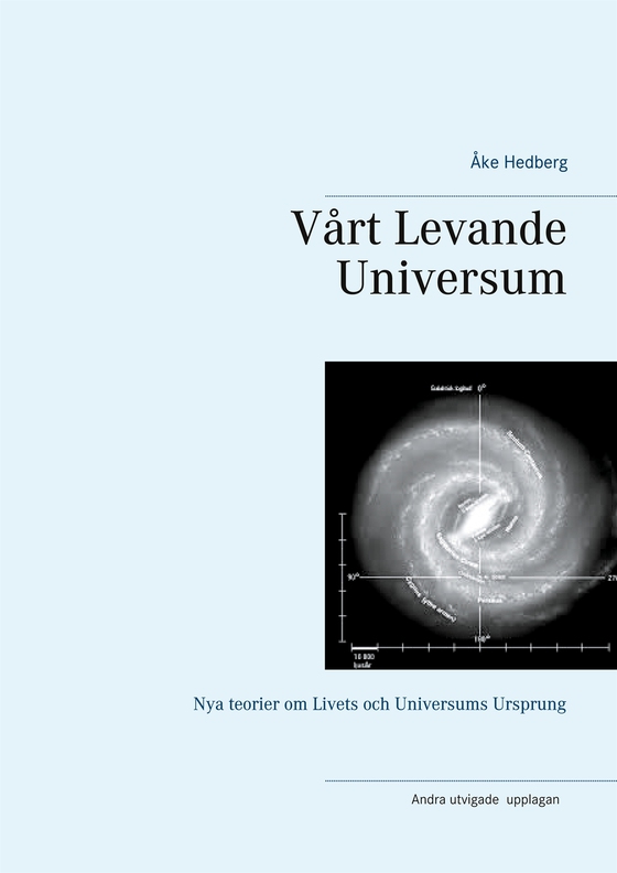 Vårt Levande Universum: Nya teorier om  Livets och Universums Ursprung (e-bok) av Åke Hedberg