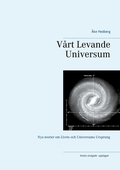 Vårt Levande Universum: Nya teorier om  Livets och Universums Ursprung