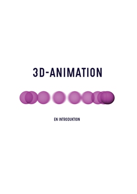 3D-animation: en introduktion (e-bok) av Rickar
