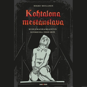 Kohtalona mestauslava (ljudbok) av Mikko Moilan