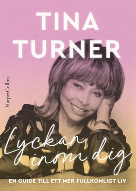 Lyckan inom dig (e-bok) av Tina Turner