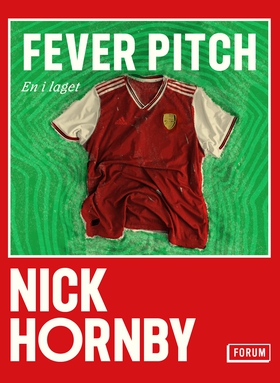 Fever Pitch : en i laget (e-bok) av Nick Hornby