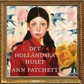 Det holländska huset (ljudbok) av Ann Patchett