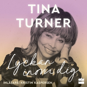Lyckan inom dig (ljudbok) av Tina Turner