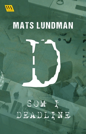 D som i deadline (e-bok) av Mats Lundman
