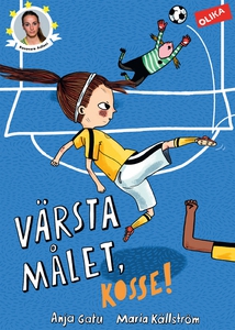 Värsta målet, Kosse! (ljudbok) av Anja Gatu