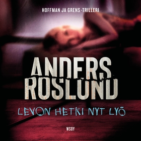 Levon hetki nyt lyö (ljudbok) av Anders Roslund