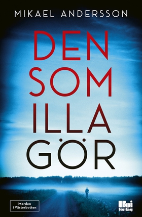Den som illa gör (e-bok) av Mikael Andersson