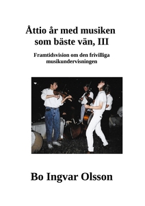 Åttio år med musiken som bäste vän III: Framtid