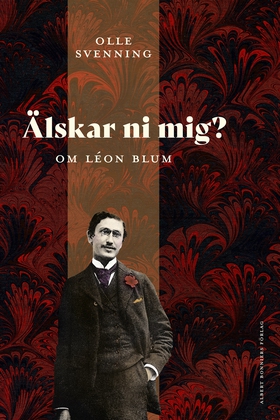 Älskar ni mig? : Om Léon Blum (e-bok) av Olle S