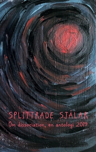 Splittrade själar: Om dissociation - en antolog