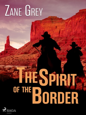 The Spirit of the Border (e-bok) av Zane Grey