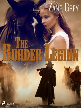 The Border Legion (e-bok) av Zane Grey