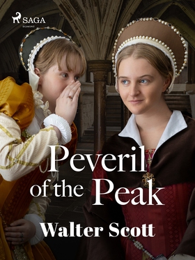 Peveril of the Peak (e-bok) av Walter Scott