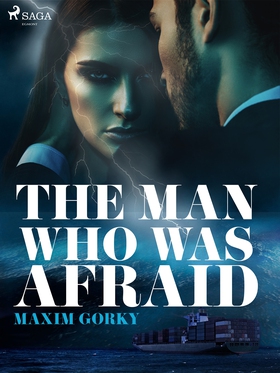 The Man Who Was Afraid (e-bok) av Maxim Gorky