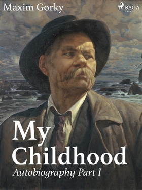 My Childhood, Autobiography Part I (e-bok) av M