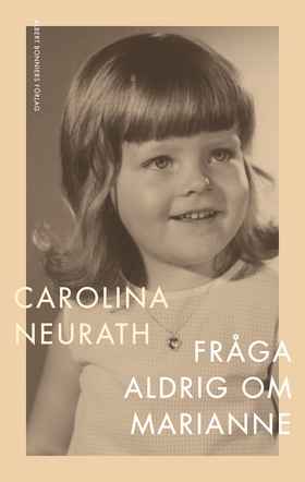 Fråga aldrig om Marianne (e-bok) av Carolina Ne