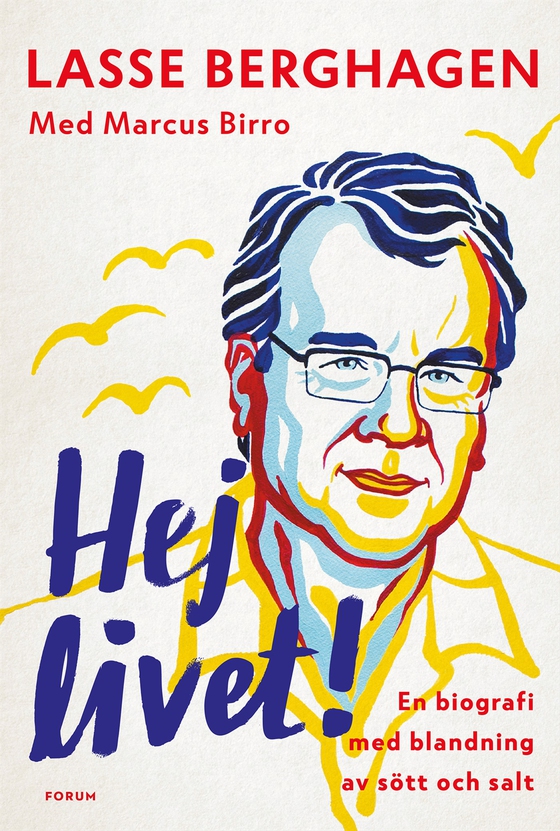 Hej livet! : En biografi med en blandning av sött och salt