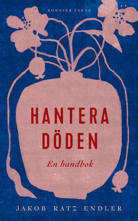 Hantera döden – en handbok (e-bok) av Jakob Rat