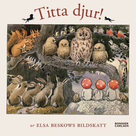 Titta djur! : Ur Elsa Beskows bildskatt (e-bok)