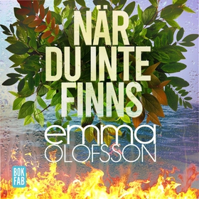 När du inte finns (ljudbok) av Emma Olofsson
