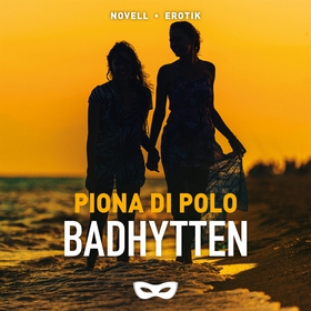 Badhytten (ljudbok) av Piona di Polo