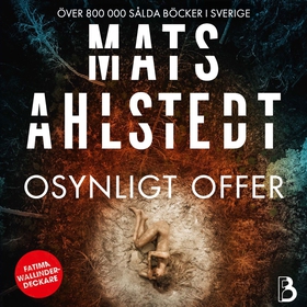 Osynligt offer (ljudbok) av Mats Ahlstedt