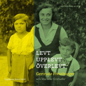 Levt, upplevt, överlevt (ljudbok) av Gertrude P