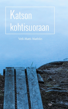 Katson kohtisuoraan (e-bok) av Veli-Matti Mathl