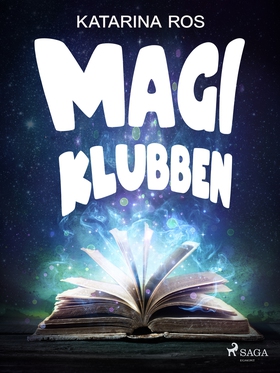 Magiklubben (e-bok) av Katarina Ros
