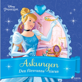 Askungen - Den försvunna tiaran (ljudbok) av Di