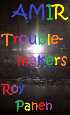 AMIR Troublemakers (e-bok) av Roy Panen
