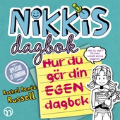 Nikkis dagbok: Hur du gör din egen dagbok