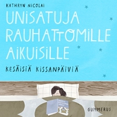 Unisatuja rauhattomille aikuisille 43 - Kesäisiä kissanpäiviä