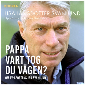 Pappa - vart tog du vägen (ljudbok) av Lisa Jan