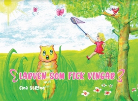 Larven som fick vingar (e-bok) av Cina Strang