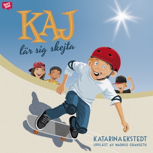 Kaj lär sig skejta (ljudbok) av Katarina Eksted