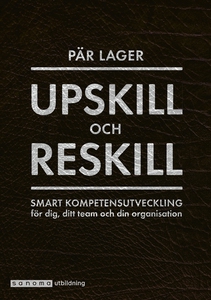 Upskill och Reskill. Smart kompetensutveckling
