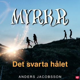 Myrkr - Det svarta hålet (ljudbok) av Anders Ja