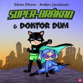 Super-Bråkan och doktor Dum (ljudbok) av Sören 