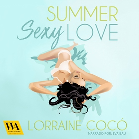 Sexy Summer Love (ljudbok) av Lorraine Cocó
