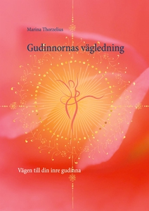Gudinnornas vägledning: Vägen till din inre gud