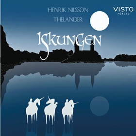 Iskungen (ljudbok) av Henrik Nilsson Thelander