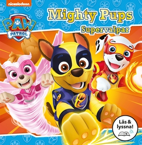 Mighty Pups - Supervalpar (Läs & lyssna) (e-bok