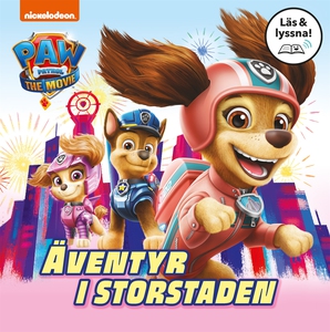 Paw Patrol-filmen. Äventyr i storstaden (e-bok)