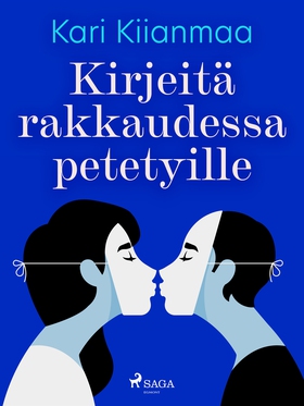 Kirjeitä rakkaudessa petetyille (e-bok) av Kari