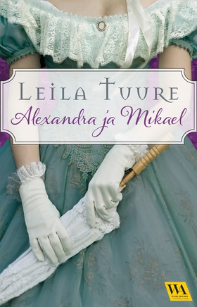 Aleksandra ja Mikael (e-bok) av Leila Tuure