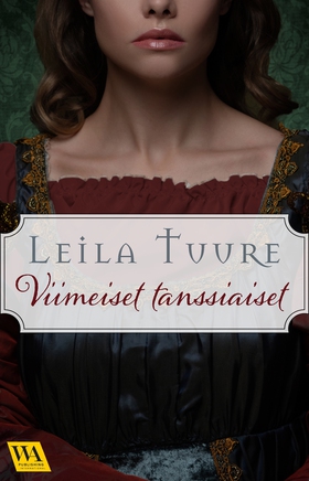 Viimeiset tanssiaiset (e-bok) av Leila Tuure