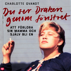 Du ser draken genom fönstret (ljudbok) av Charl