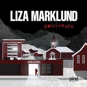 Polcirkeln (ljudbok) av Liza Marklund